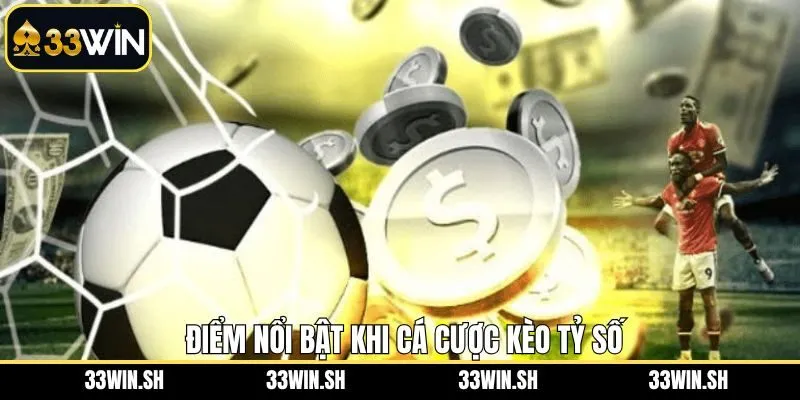 Ưu điểm khi tham gia cược tỷ số tại thương hiệu 