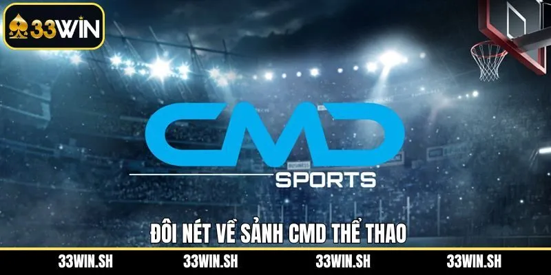 Giới thiệu vài nét cơ bản về CMD thể thao