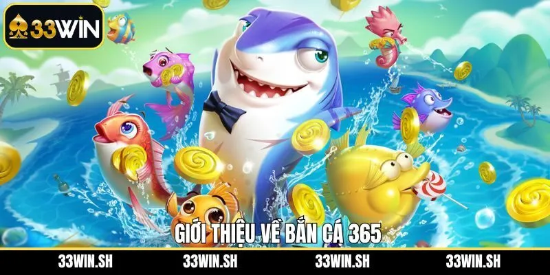 Khái niệm về trò chơi săn cá 365