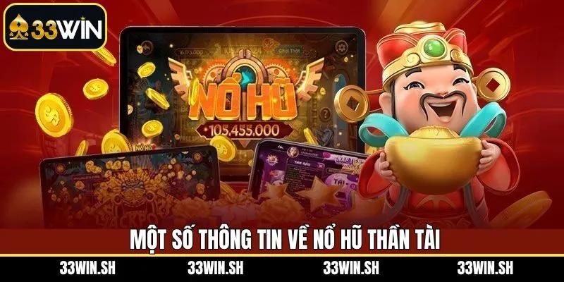 Một số nội dung sơ lược về game quay hũ thần tài 