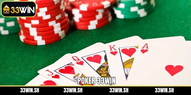 Poker 33WIN - Sảnh Game Số 1 Cho Dân Chơi Bài Chuyên Nghiệp