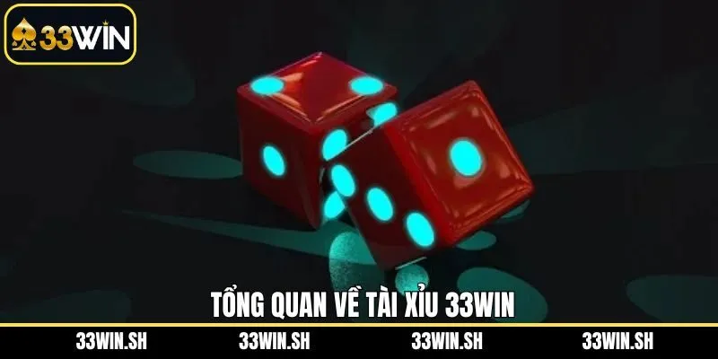 Đôi nét về danh mục game tài xỉu 33WIN