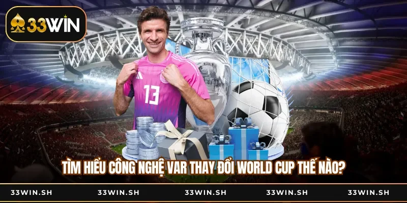 Tìm Hiểu Công Nghệ VAR Thay Đổi World Cup Thế Nào?