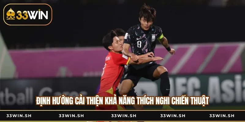 Định hướng cải thiện khả năng thích nghi chiến thuật