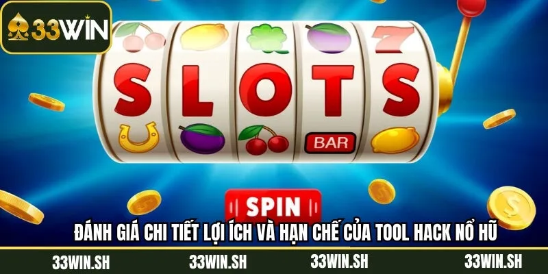 Review lợi ích/hạn chế của tool hack slot