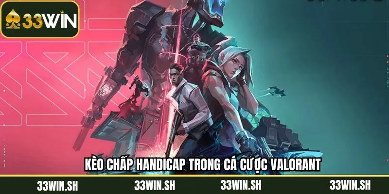 Kèo chấp Handicap trong cá cược Valorant
