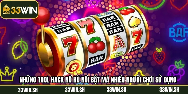 Các tool hack slot nổi bật hiện nay