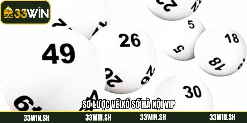 Khái niệm chi tiết xổ số Hà Nội Vip