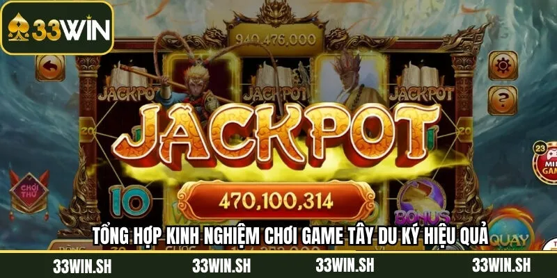 Tổng hợp kinh nghiệm chơi game Tây Du Ký hiệu quả